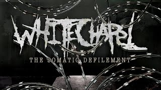 Whitechapel  The Somatic Defilement FULL ALBUM [upl. by Virgilia122]