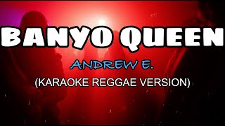 Banyo Queen KARAOKE REGGAE [upl. by Furnary744]