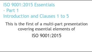 ISO 90012015 Essentials Part 1 [upl. by Ienttirb47]