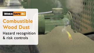 Combustible Wood Dust Explosions  WorkSafeBC [upl. by Asyar767]