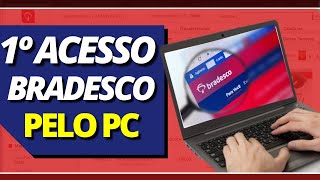 Como Acessar a Conta Bradesco pelo PC – Instalar Componente de Segurança Bradesco [upl. by Knapp777]