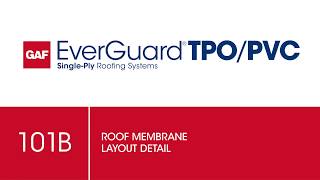 Roof Membrane Layout Detail  TPO Commercial Roofing  GAF Drawing 101B [upl. by Olsson]