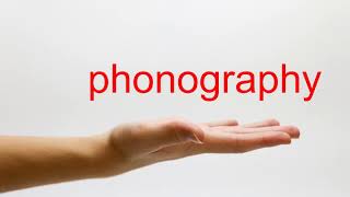 How to Pronounce phonography  American English [upl. by Voss]