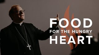 Food for the Hungry Heart  Bishop Barrons Sunday Sermon [upl. by Anertak]