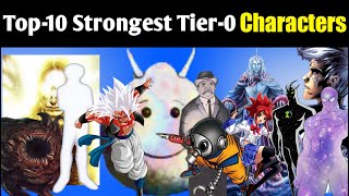 Top10 Strongest Tier0 Characters [upl. by Anale]