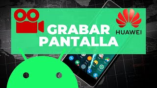 Como GRABAR PANTALLA en HUAWEI [upl. by Llertac]