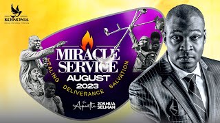 AUGUST 2023 MIRACLE SERVICE WITH APOSTLE JOSHUA SELMAN II27II08II23 [upl. by Ehsrop]