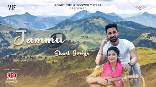 Roohi Juhi Jammu Diye Shael Goriye Official Video Naresh K  Ayush P  Latest Dogri Song 2021 [upl. by Ramilahs525]