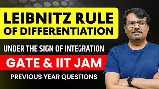 Leibnitz Rule  Differentiation Under The Integral Sign  PYQs Of IITJAM amp GATE [upl. by Ennoryt]