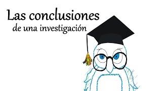 Las conclusiones de una investigación [upl. by Eizeerb]