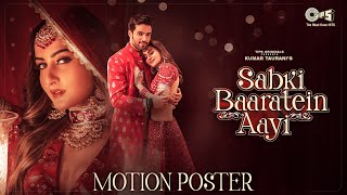 Sabki Baaratein Aayi  Motion Poster  Zaara Yesmin amp Parth Samthaan  Dev Negi Seepi Jha [upl. by Egidius]