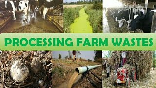 PROCESSING FARM WASTES Part1 [upl. by Calle909]