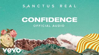 Sanctus Real  Confidence Official Audio [upl. by Vtehsta981]