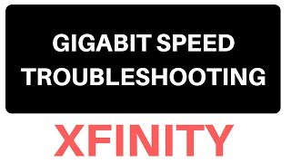 Gigabit internet speed troubleshooting Comcast Xfinity [upl. by Anasus459]