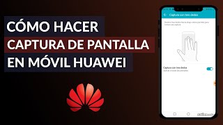 Cómo Hacer Captura de Pantalla en un Celular Huawei Android [upl. by Evania943]