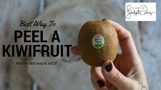 The Best Way To Peel A Kiwi Fruit [upl. by Mira]