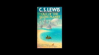 Out of the Silent Planet by C S Lewis Audiobook [upl. by Alyss]