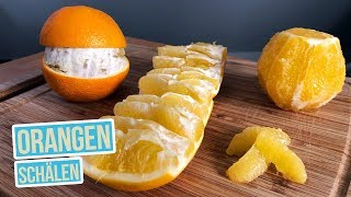 3 Arten Orangen zu schälen I Orangenschale entfernen I Orangen filetieren [upl. by Sumner837]