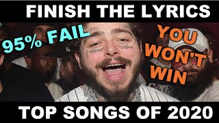 FINISH THE LYRICS TOP SONGS OF 2020 [upl. by Julis]