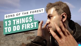 Sons of the Forest 13 Things To Do First [upl. by Yneffit]