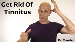 How to Naturally Get Rid of Tinnitus  Dr Alan Mandell DC [upl. by Graham]