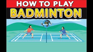 How to Play Badminton [upl. by Yuk736]