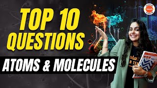 Top 10 Questions from Atoms and Molecules Class 9  NCERT Class 9 Science Chemistry Ch3 CBSE2024 [upl. by Bonneau78]