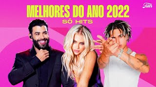 As Melhores Músicas do Ano 2022  Só HITS  Filtr Brasil [upl. by Aloysius]