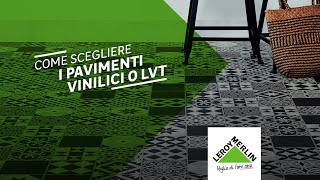 Come scegliere il miglior pavimento vinilico o LVT  Leroy Merlin [upl. by Nnairak]