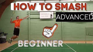 Badminton HOW TO SMASH  FROM BEGINNER TO ADVANCED bulutangkis [upl. by Dlarrej]