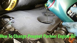 HOW TO CHANGE PEUGEOT PARTNER CITROEN BIRLINGO 16 HDI ENGINE OIL amp OIL FILTER [upl. by Ecallaw]