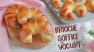 BRIOCHE SOFFICISSIME ALLO YOGURT DI BENEDETTA  Ricetta Facile delle Brioches Fatte in Casa [upl. by Sherwin]