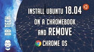 How To Install Ubuntu on Chromebook and REMOVE ChromeOS [upl. by Lynde761]