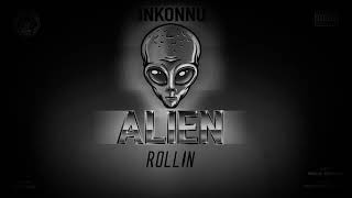 Inkonnu  Rollin ALIEN4 [upl. by Henryk]