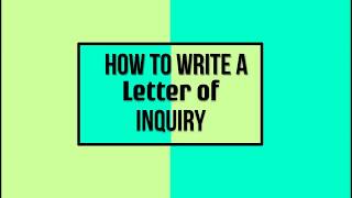 How to Write a Letter of Inquiry [upl. by Grim]