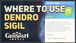 Where to use Dendro Sigil Genshin Impact [upl. by Alliuqat237]