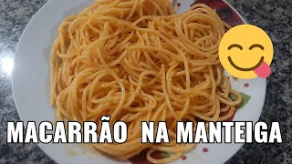 MACARRÃO ESPAGUETE NA MANTEIGA SUPER SABOROSO [upl. by Ahtera]