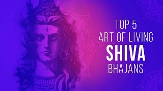 Best Shiv Bhajans  Top 5 Art of Living Shiv Bhajans  Nonstop Shiv ji Songs  शिव भजन [upl. by Adlaremse]