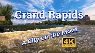 Grand Rapids  A City on the Move [upl. by Columbus841]