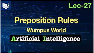 Wumpus world  Preposition rules  AI  Artificial Intelligence  Lec27  Bhanu Priya [upl. by Nivlem]