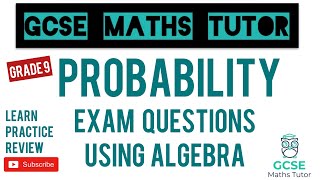 The 5 Hardest Probability Tree Exam Questions Using Algebra  Grade 9  GCSE Maths Tutor [upl. by Aniluj]