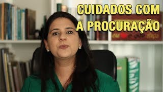 CUIDADOS COM A PROCURAÇÃO [upl. by Llednew]