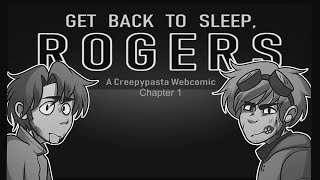 Creepypasta Get Back To Sleep Rogers CH 1 [upl. by Meter]