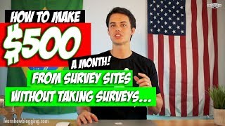 My 1 Strategy for Making 500 a Month From Survey Sites Without Taking Surveys [upl. by Hgielyk]