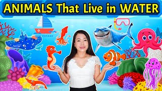 ANIMALS THAT LIVE IN WATER 🌊  INTERACTIVE SCIENCE Lesson For Kids [upl. by Bolte]