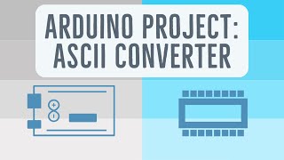 Arduino Project ASCII Converter [upl. by Karlise]