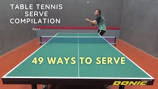 Table Tennis Serve Compilation Part 1  49 Ways To Serve [upl. by Acillegna]