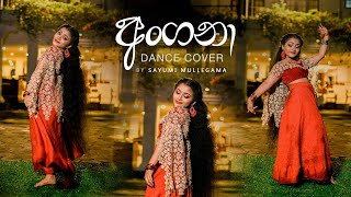 Angana  අංගනා  Dance Cover by Sayumi Mullegama [upl. by Saunderson708]