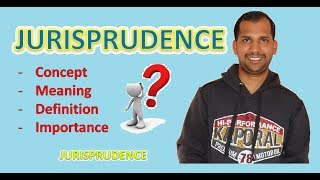 Jurisprudence  Concept  Meaning  Definition [upl. by Saixela]