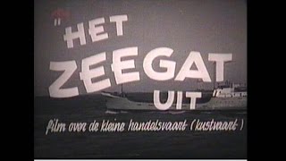 Het Zeegat Uit  Groninger Kustvaart 1955 [upl. by Atilrahc]